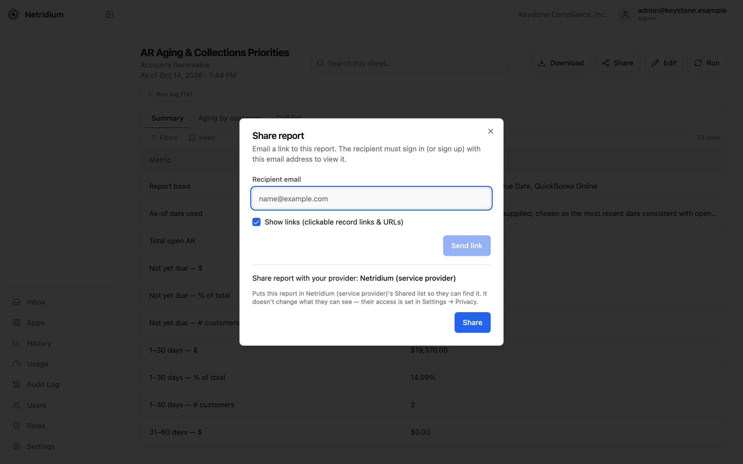 Sharing a report: the recipient must sign in with that email to see it, or share it to your service provider's list